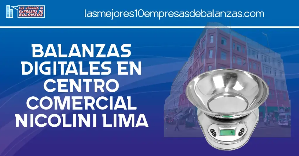 Balanzas Digitales en CENTRO COMERCIAL NICOLINI lima