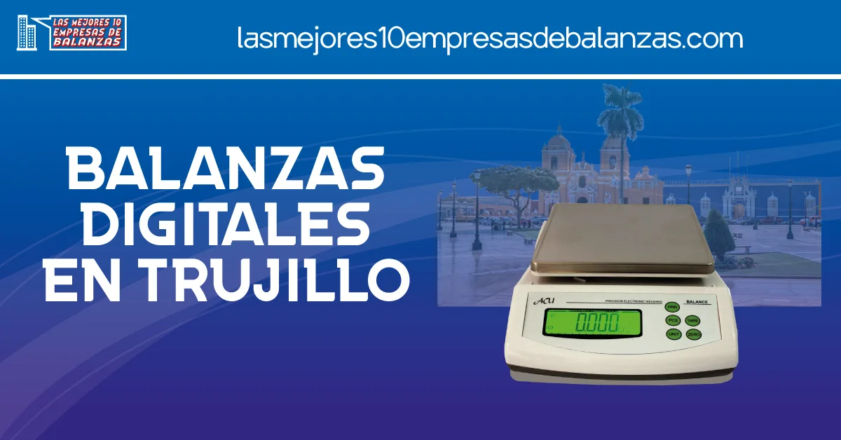 Balanzas Digitales en Trujillo
